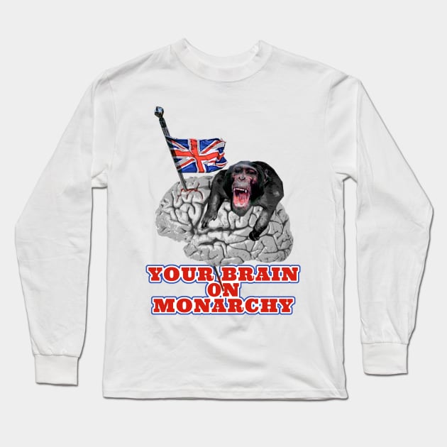 YOUR BRAIN ON MONARCHY #1 Long Sleeve T-Shirt by Spine Film